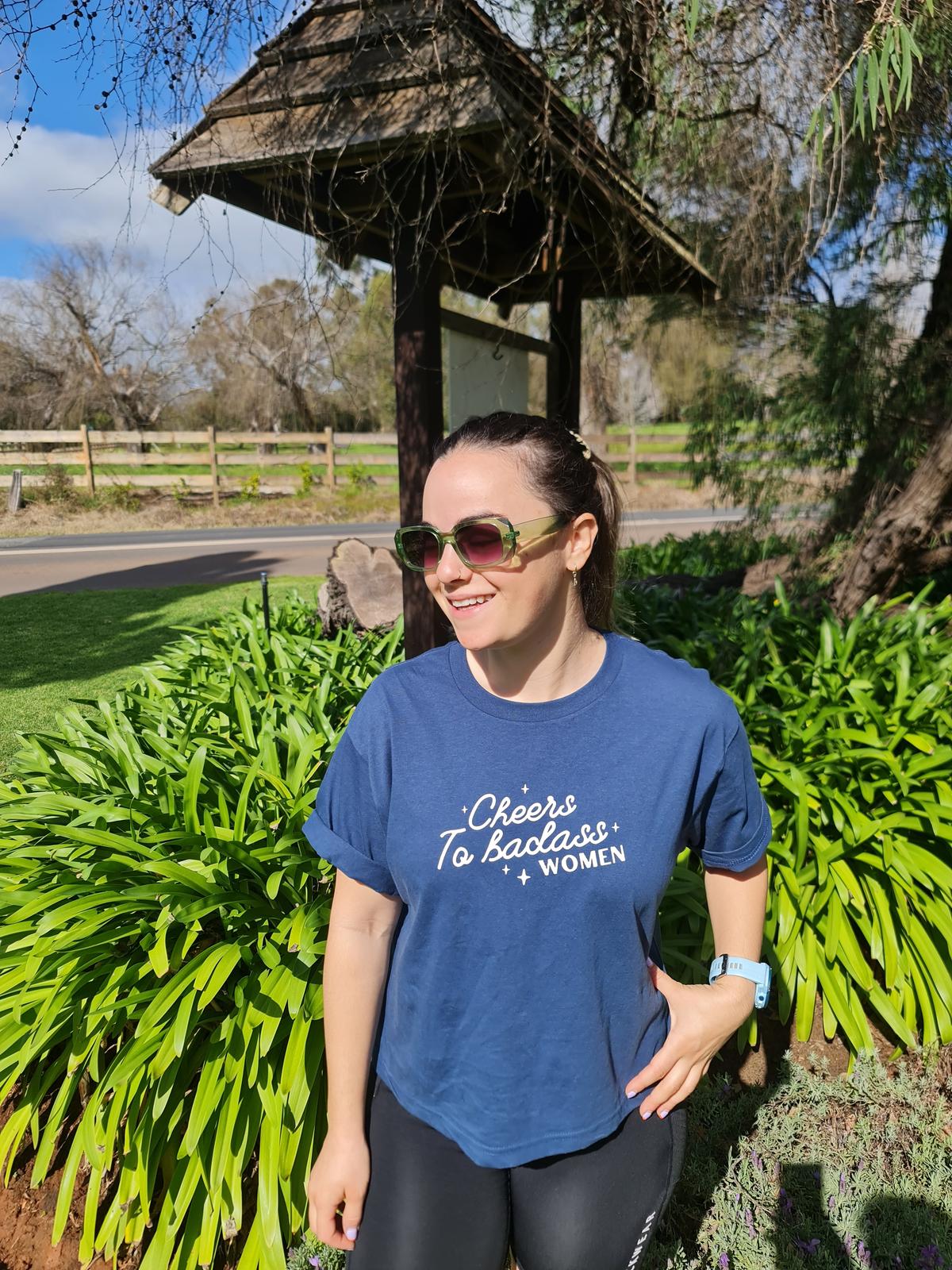 Cheers To Badass Women