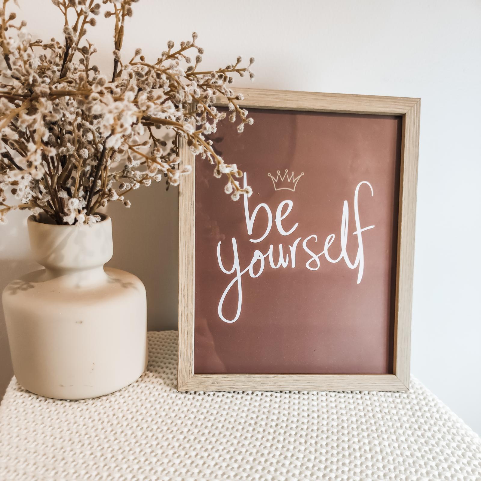 Be Yourself Art Print