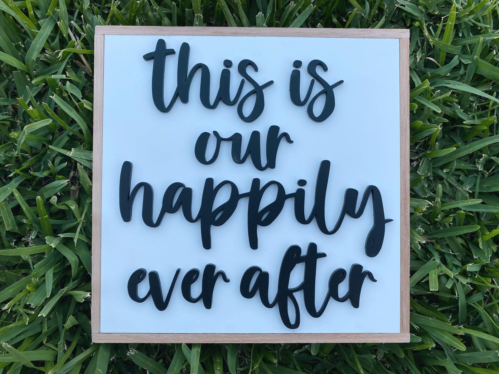 Happily ever after 3D sign