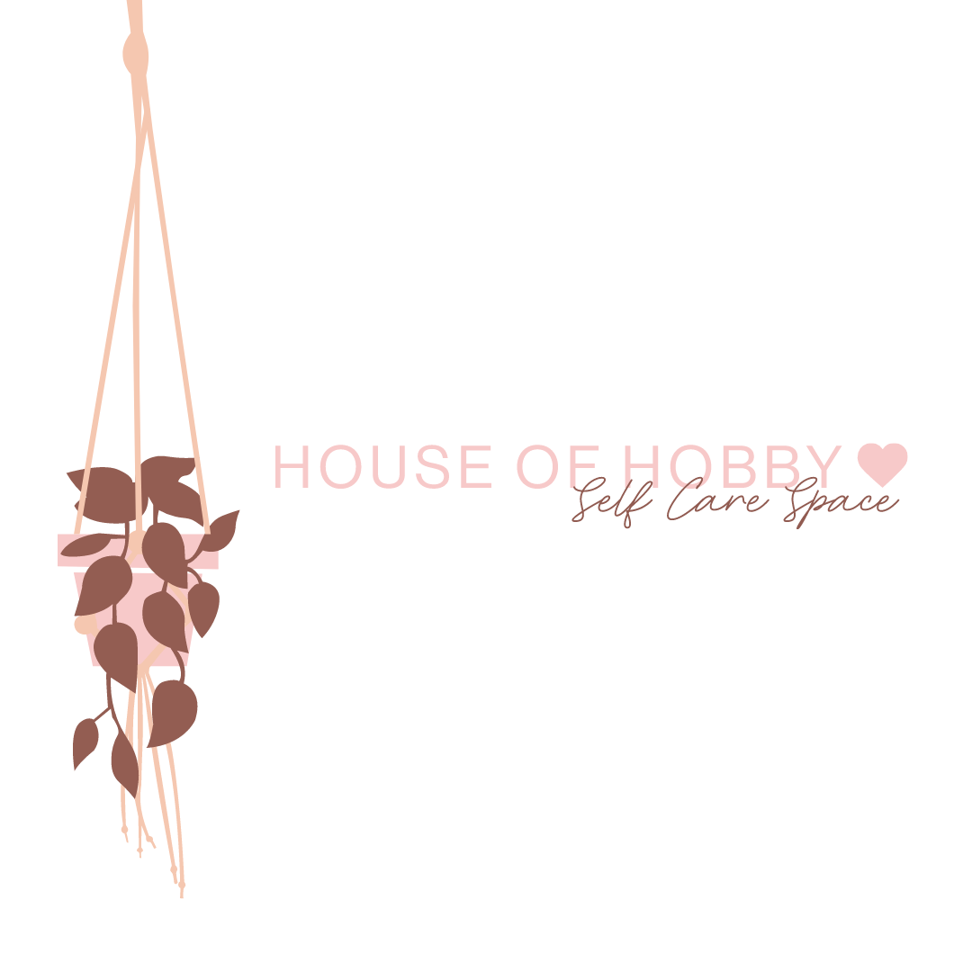 House of Hobby - Self Care Space