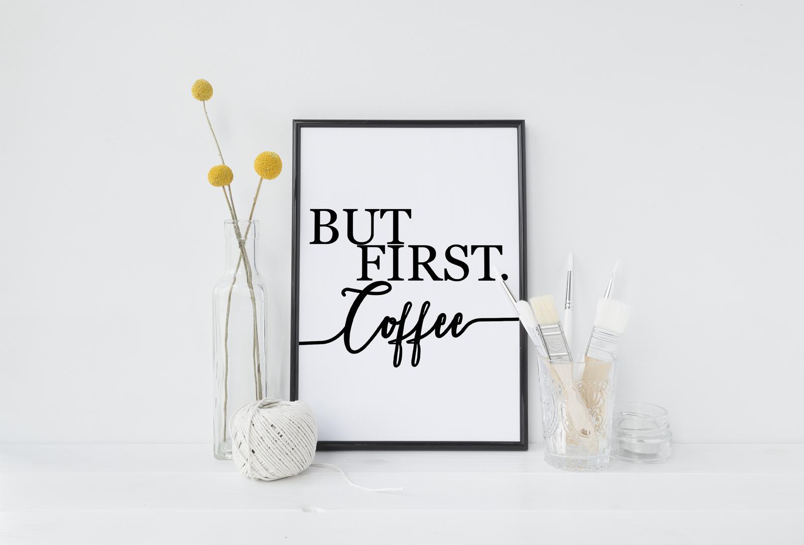 But First Coffee Print