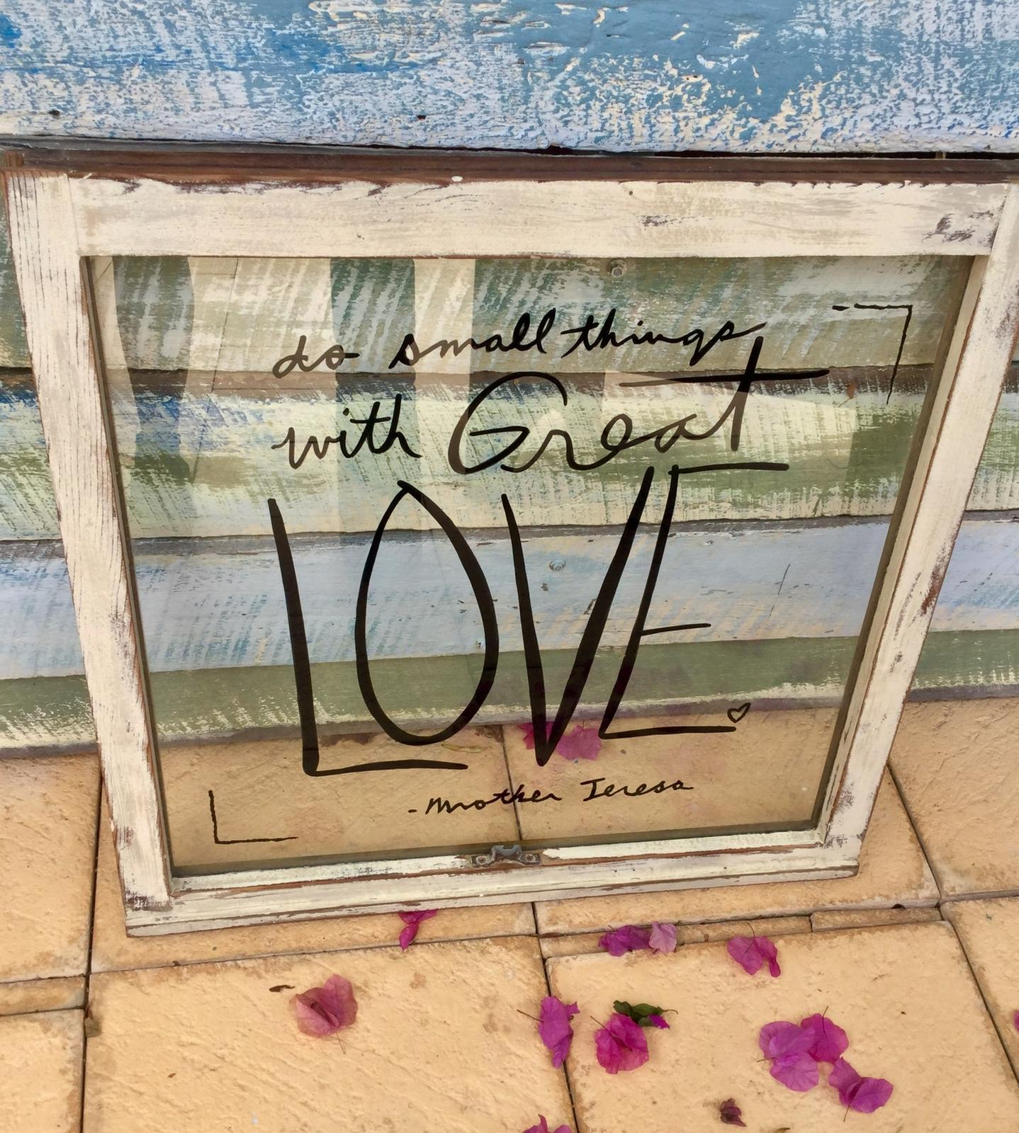 Do small things with great love