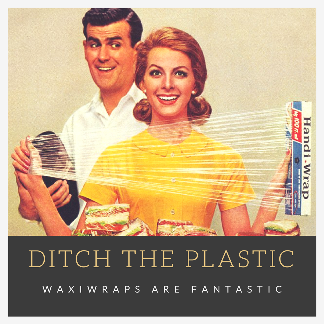 Ditch the plastic....Waxiwraps are fantastic!